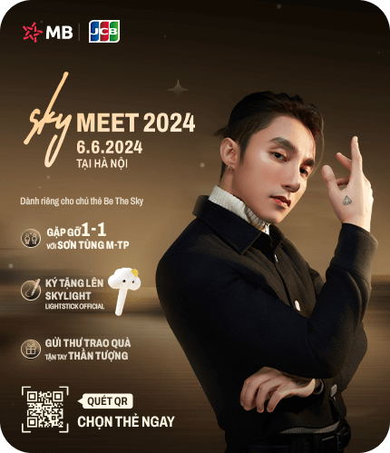 Gặp gỡ 1-1 Sơn Tùng M-TP tại SKYMEET HÀ NỘI, sự kiện Fansign độc quyền cho chủ thẻ Be The Sky Apeiron